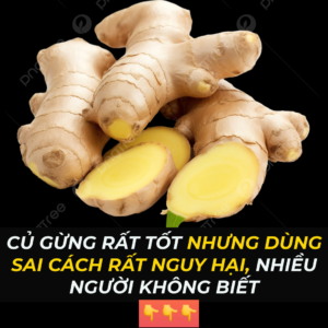 Củ gừng rất tốt nhưng dùng sai cách rất nguy hại, nhiều người không biết